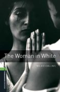 OXFORD BOOKWORMS 6 THE WOMAN IN WHITE MP3 PACK di VV.AA. 