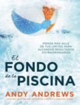 EL FONDO DE LA PISCINA de ANDREWS, ANDY 