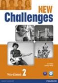 NEW CHALLENGES 2 WORKBOOK & AUDIO CD PACK di VV.AA. 