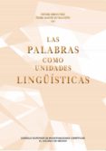 LAS PALABRAS COMO UNIDADES LINGUSTICAS di HERNANDEZ, ESTHER 