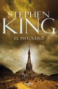 EL PISTOLERO (SAGA LA TORRE OSCURA 1) de KING, STEPHEN 