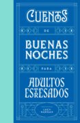 Cuentos De Buenas Noches Para Adultos Estresados (ebook)