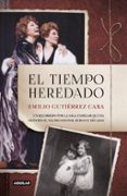 EL TIEMPO HEREDADO di GUTIERREZ CABA, EMILIO 
