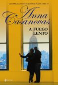 A FUEGO LENTO de CASANOVAS, ANNA 
