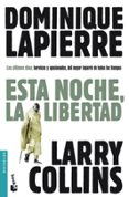 ESTA NOCHE, LA LIBERTAD de LAPIERRE, DOMINIQUE  COLLINS, LARRY 