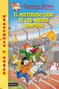 GERONIMO STILTON 47: EL MISTERIOSO CASO DE LOS JUEGOS OLIMPICOS de STILTON, GERONIMO 