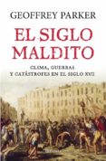 EL SIGLO MALDITO de PARKER, GEOFFREY 