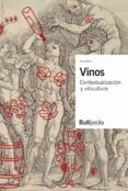 VINOS: CONTEXTUALIZACIN Y VITICULTURA (VOL. 1) BULLIPEDIA (EL BULLI FOUNDATION) de VV.AA. 