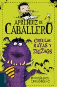 APRENDIZ DE CABALLERO 4 :CIRCULOS, RAYAS Y ZIGZAGS de FRENCH, VIVIAN 