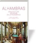 ALHAMBRAS: ARQUITECTURA NEORABE EN LATINOAMRICA di LOPEZ GUZMAN, RAFAEL  GUTIERREZ VIUALES, RODRIGO 