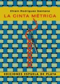LA CINTA METRICA de RODRIGUEZ SANTANA, EFRAIN 