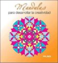 MANDALAS PARA DESARROLLAR LA CREATIVIDAD di VV.AA