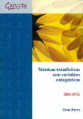 TECNICAS ESTADISTICAS CON VARIABLES CATEGORICAS de PEREZ, CESAR 