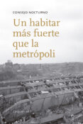 UN HABITAR MAS FUERTE QUE LA METROPOLI di VV.AA. 