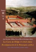 LA CORTE DE FELIPE IV (1621-1665) TOMO III VOL4, RECONFIGURACION DE LA MONARQUIA POLITICA di RIVERO RODRIGUEZ, MANUEL 