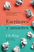 ESCRITORES Y AMANTES di KING, LILY 