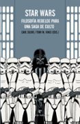 STAR WARS: FILOSOFIA REBELDE PARA UNA SAGA DE CULTO di VV.AA. 