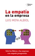LA EMPATIA DE LA EMPRESA de MOYA ALBIOL, LUIS 