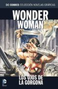COLECCION NOVELAS GRAFICAS N 47: WONDER WOMAN: LOS OJOS DE LA GORGONA di VV.AA. 