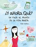 Y AHORA QUE?: UN VIAJE AL MUNDO DE LA VIDA ADULTA di ANDREW, MARI 