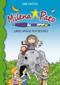 MILENA PATO 8. UNOS AMIGOS MUY ANIMALES di SANTOS, CARE 