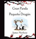 GRAN PANDA Y PEQUEO DRAGON di NORBURY, JAMES 