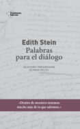 EDITH STEIN: PALABRAS PARA EL DIALOGO de STEIN, EDITH 