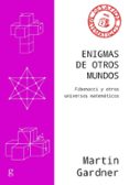 ENIGMAS DE OTROS MUNDOS (NE): FIBONACCI Y OTROS UNIVERSOS MATEMATICOS di GARDNER, MARTIN 