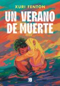 UN VERANO DE MUERTE di FENTON, XURI 