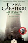 ATRAPADA EN EL TIEMPO (SAGA OUTLANDER 2) di GABALDON, DIANA 