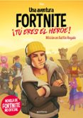 UNA AVENTURA DE FORTNITE NO OFICIAL. T ERES EL HEROE! de THILO 