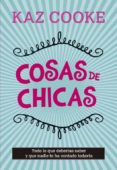 COSAS DE CHICAS de COOKE, KAZ 