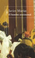 EL HOMBRE SENTIMENTAL de MARIAS, JAVIER 