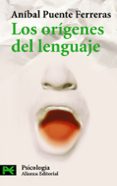 LOS ORIGENES DEL LENGUAJE de PUENTE FERRERAS, ANIBAL  RUSELL, GABRIELA 