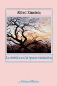 LA MUSICA EN LA EPOCA ROMANTICA di EINSTEIN, ALFRED 