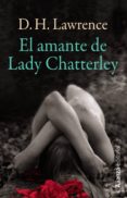 EL AMANTE DE LADY CHATTERLEY de LAWRENCE, DAVID HERBERT 