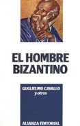 EL HOMBRE BIZANTINO di CAVALLO, GUGLIELMO 
