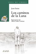 LOS CAMINOS DE LA LUNA de FARIAS, JUAN 