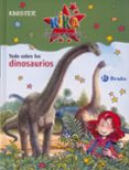 TODO SOBRE LOS DINOSAURIOS (KIKA SUPERBRUJA) de KNISTER 