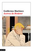 ACERCA DE RODERER de MARTINEZ, GUILLERMO 