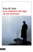 LOS CRIMENES DEL LAGO DE LAS TRISTEZAS de HART, ERIN M. 