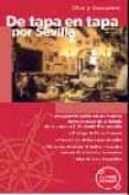 DE TAPA EN TAPA POR SEVILLA (VIVE Y DESCUBRE) de GARMENDIA, JOSE ANTONIO 