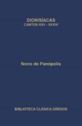 DIONISIACAS: CANTOS XXV-XXXVI di NONO DE PANOPOLIS 