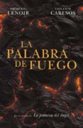 LA PALABRA DE FUEGO de LENOIR, FREDERIC  CABESOS, VIOLETTE 