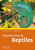 PEQUEO ATLAS DE REPTILES di HENKEL, FRIEDRICH-WILHELM  SCHMIDT, WOLFGANG 