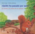 QUIEN HA PASADO POR AQUI?: LAS HUELLAS Y LOS RASTROS DE LOS ANIM ALES (COLECCION MIS LIBROS DE ANIMALES) de LANGE, MONIKA 