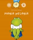 MAGIA POTAGIA (PILO Y LIA, 11) de ECHEVARRIA, ESTHER 