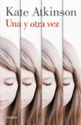 UNA Y OTRA VEZ de ATKINSON, KATE 