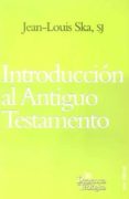INTRODUCCION AL ANTIGUO TESTAMENTO di SKA, JEAN-LOUIS 