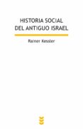 HISTORIA SOCIAL DEL ANTIGUO ISRAEL di KESSLER, RAINER 